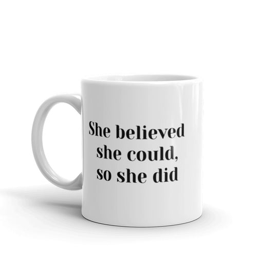 She Believed She Could Mug
