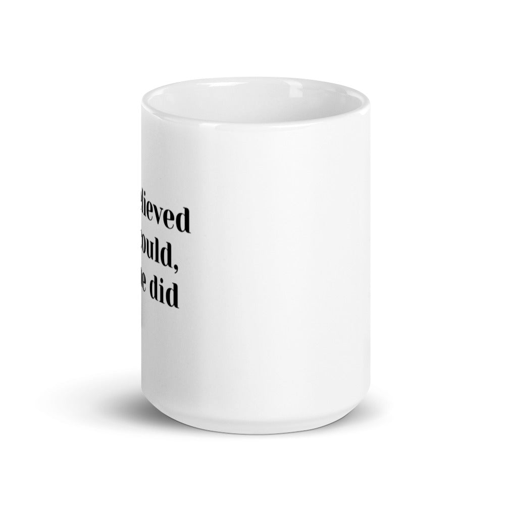 She Believed She Could Mug
