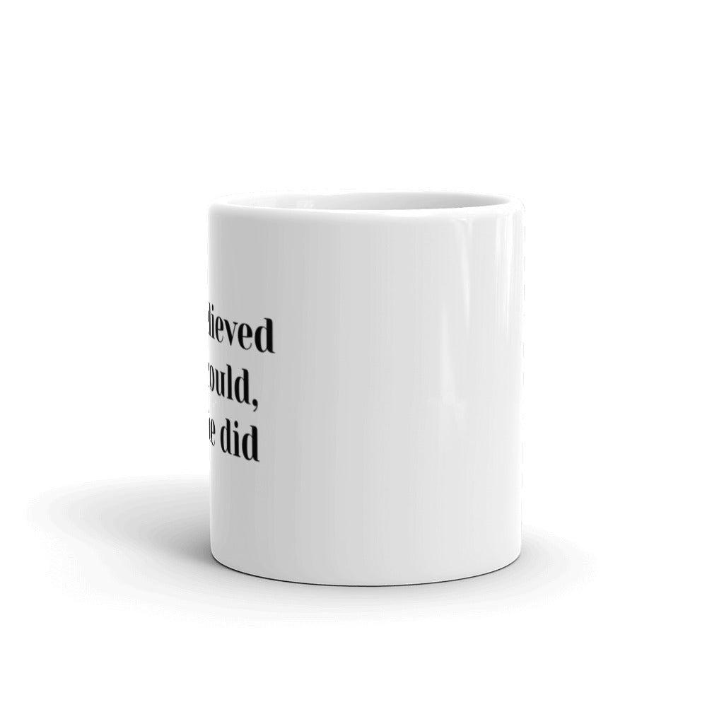 She Believed She Could Mug
